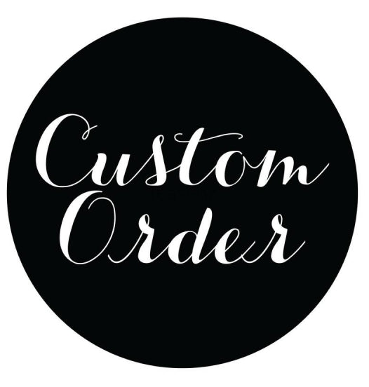 Custom Orders